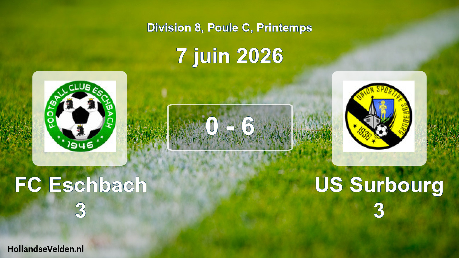 Gespeelde wedstrijd: FC Eschbach 3 - US Surbourg 3 0 - 6 (7 juni 2026)