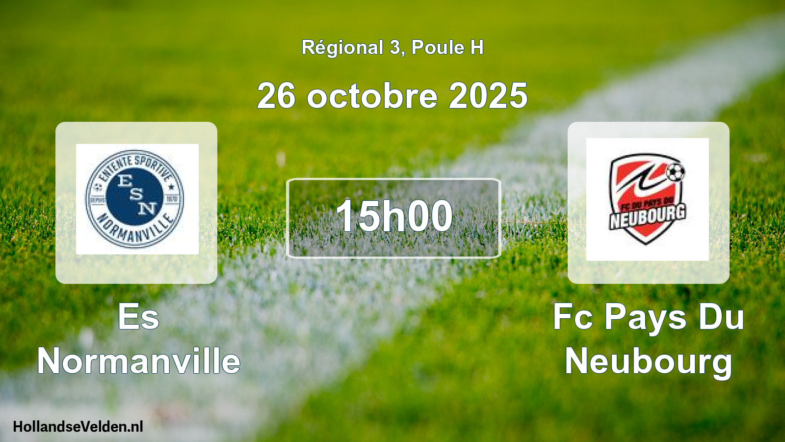 Geplande wedstrijd: Es Normanville - Fc Pays Du Neubourg (26 octobre 2025)