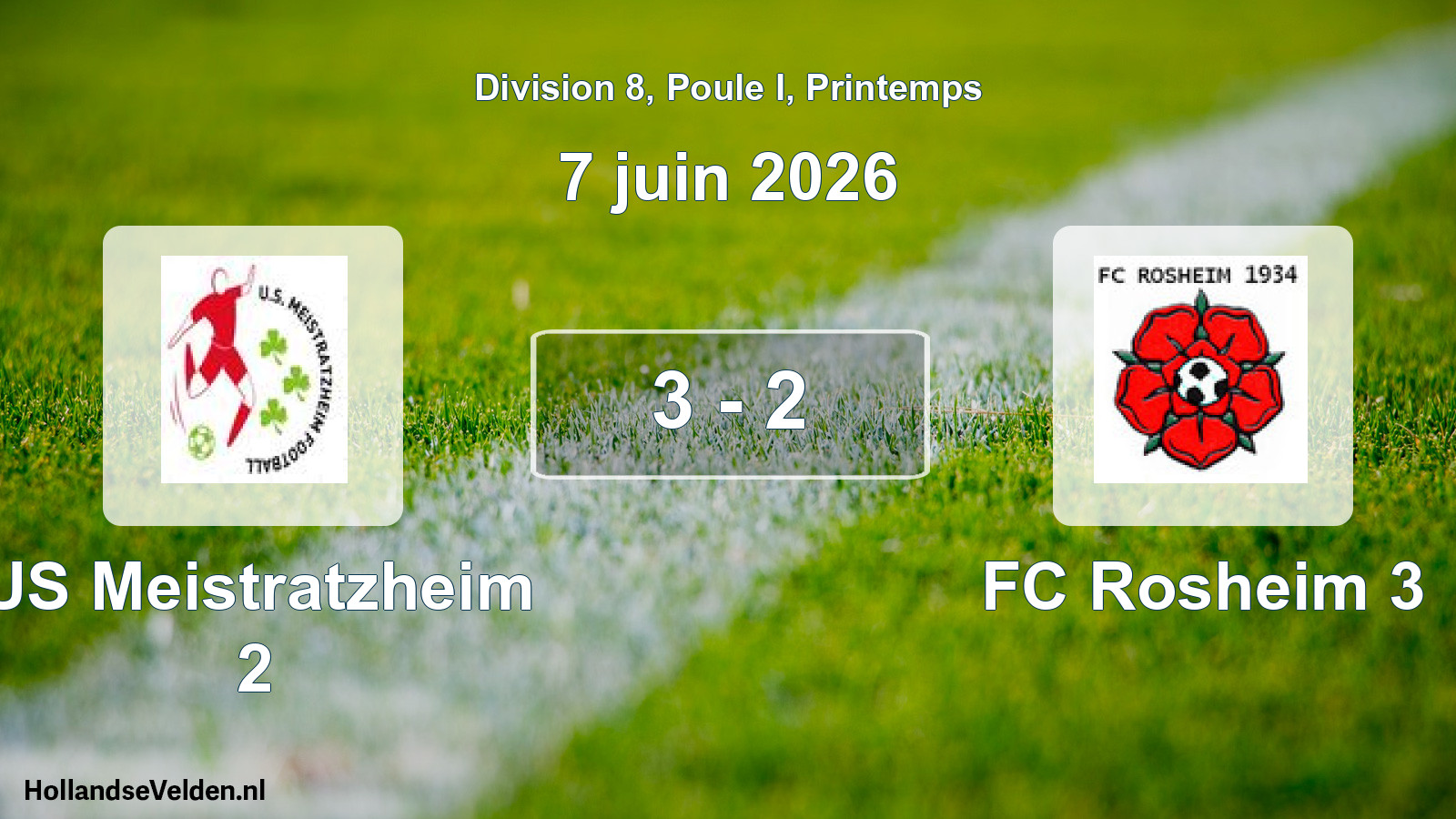 Gespeelde wedstrijd: US Meistratzheim 2 - FC Rosheim 3 3 - 2 (7 juni 2026)