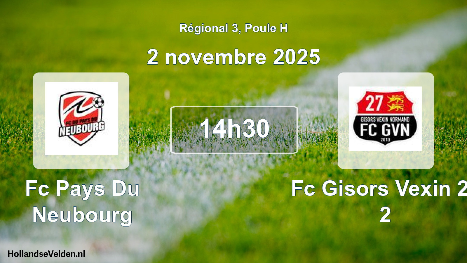 Geplande wedstrijd: Fc Pays Du Neubourg - Fc Gisors Vexin 27 2 (2 novembre 2025)