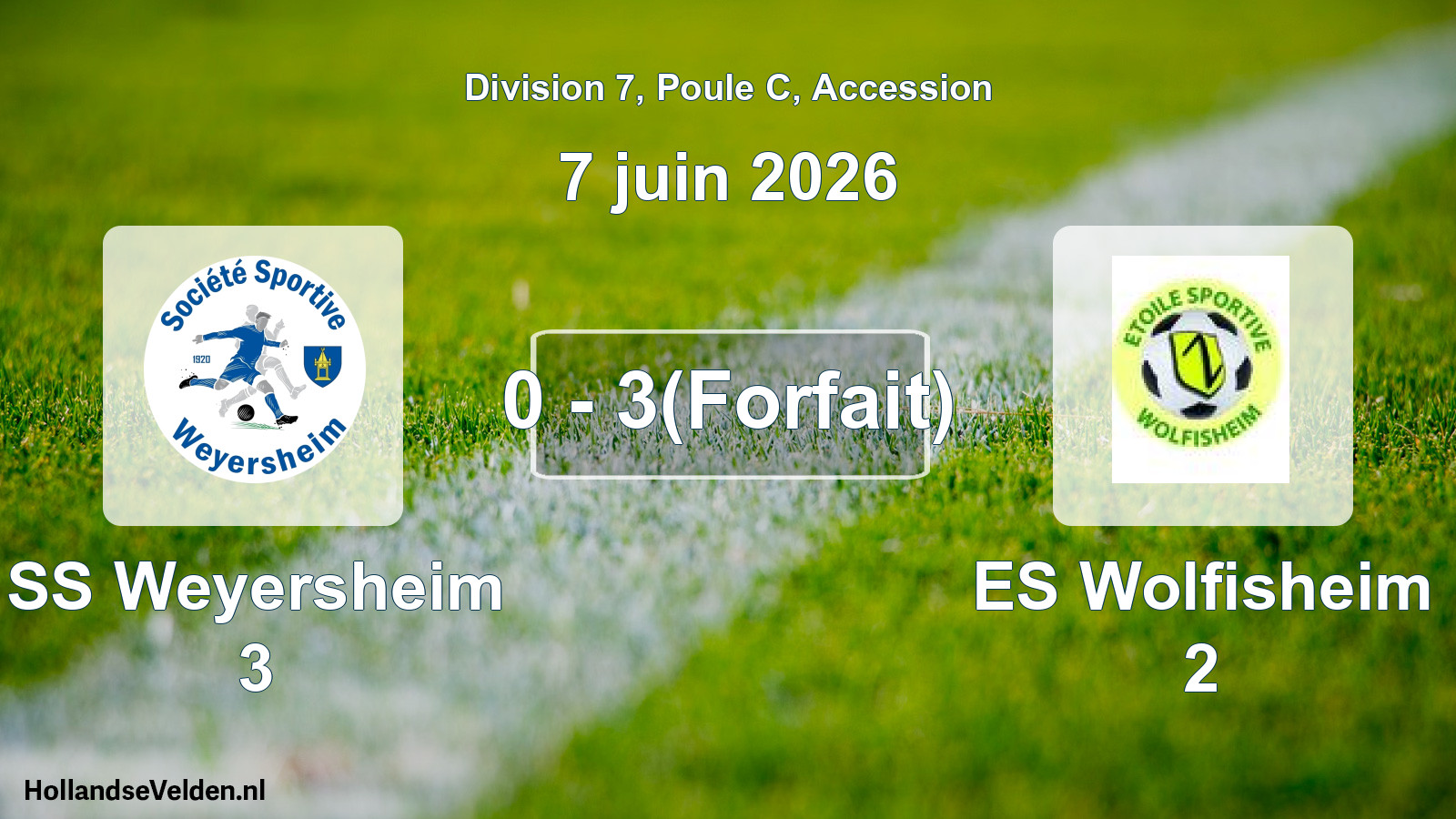 Gespeelde wedstrijd: SS Weyersheim 3 - ES Wolfisheim 2 0 - 3(Forfait) (7 juni 2026)