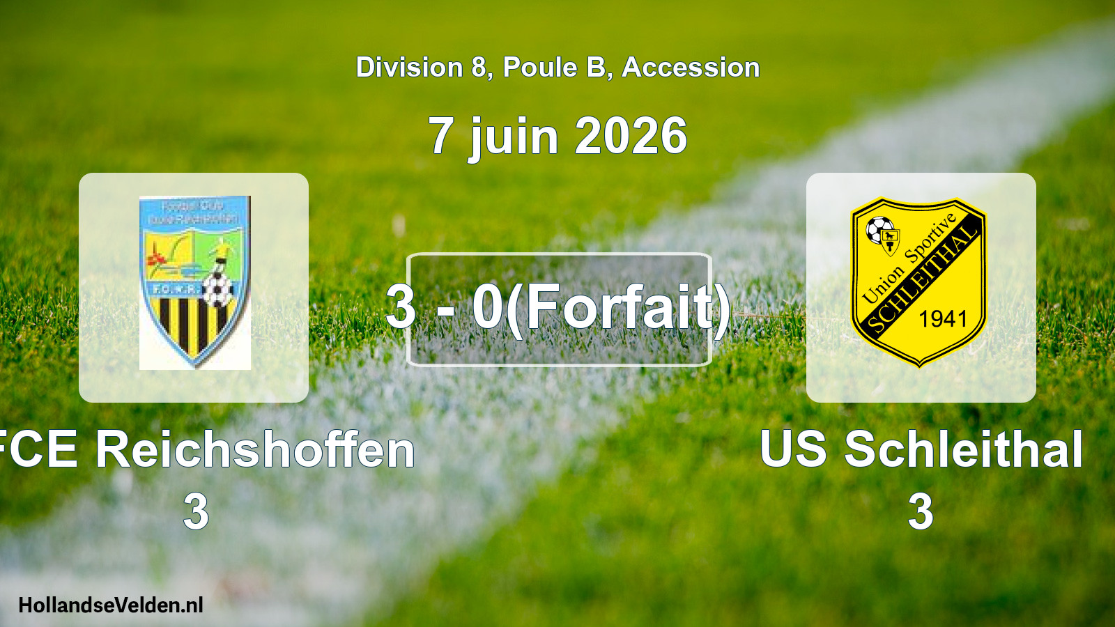 Gespeelde wedstrijd: FCE Reichshoffen 3 - US Schleithal 3 3 - 0(Forfait) (7 juni 2026)
