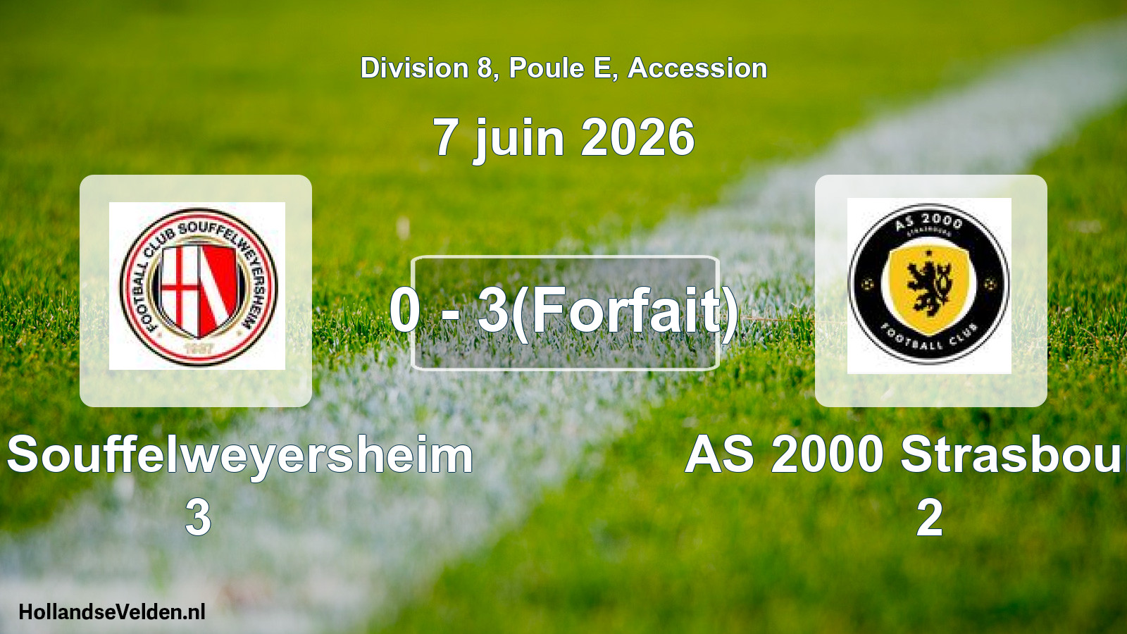 Gespeelde wedstrijd: FC Souffelweyersheim 3 - AS 2000 Strasbourg 2 0 - 3(Forfait) (7 juni 2026)