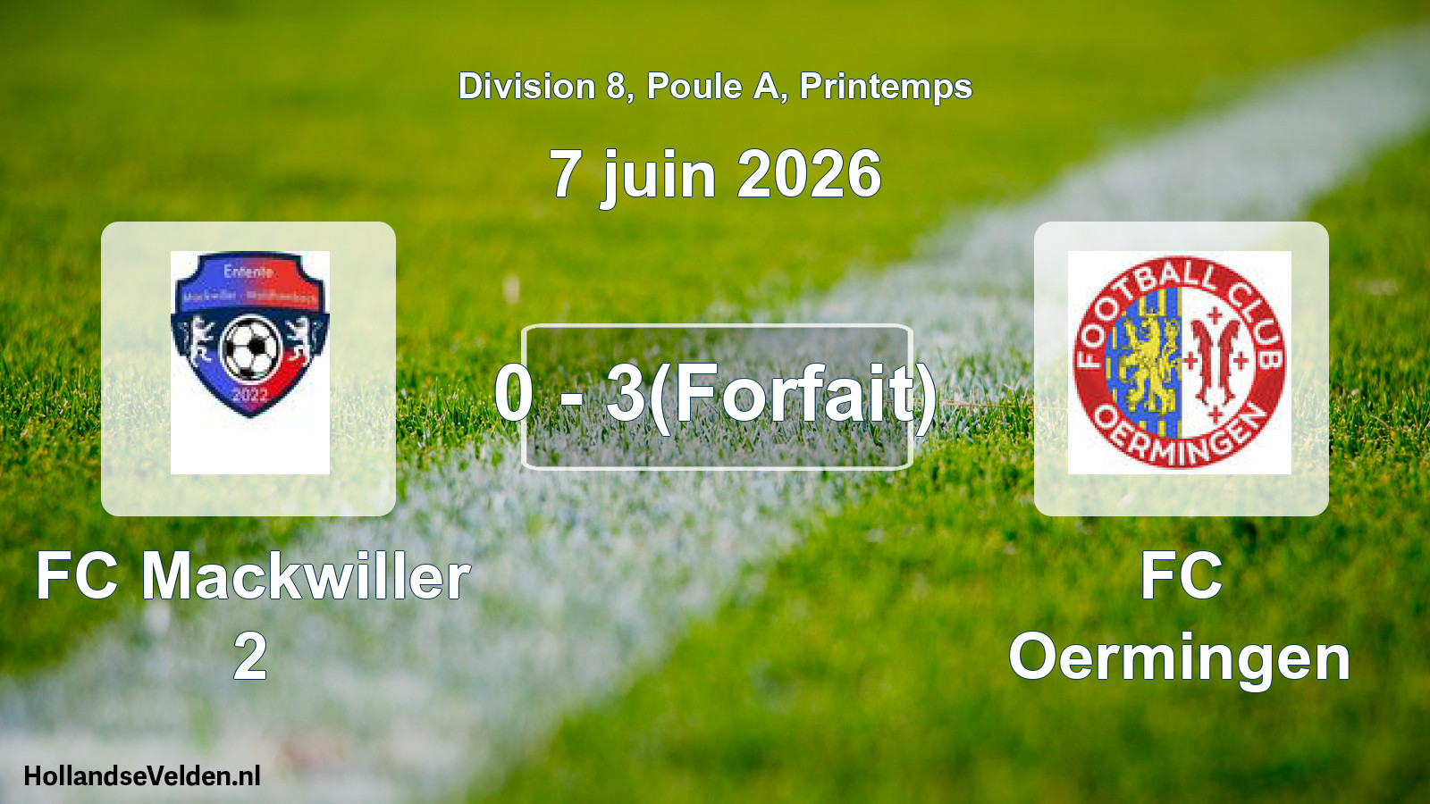 Gespeelde wedstrijd: FC Mackwiller 2 - FC Oermingen 0 - 3(Forfait) (7 juni 2026)
