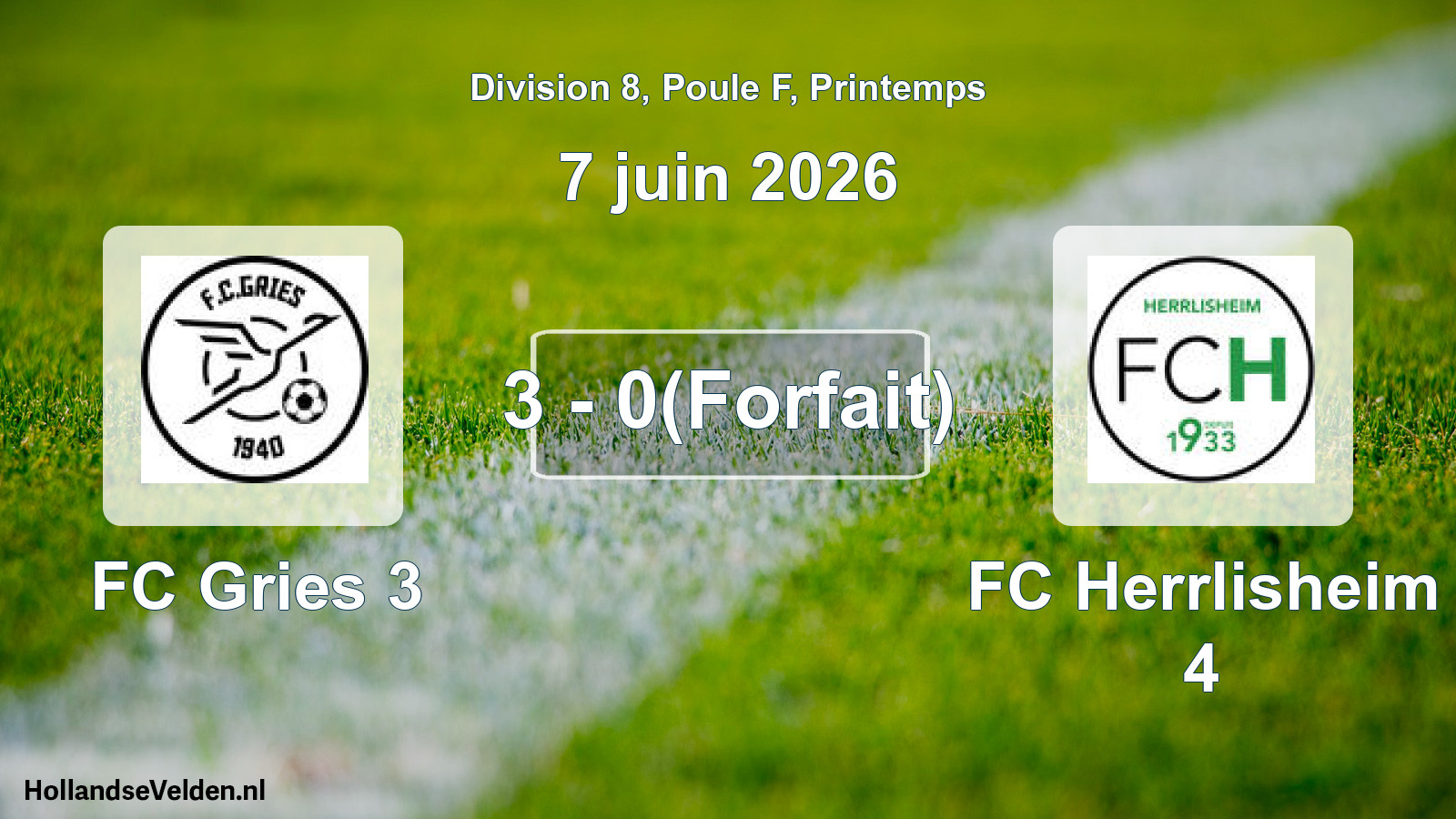 Gespeelde wedstrijd: FC Gries 3 - FC Herrlisheim 4 3 - 0(Forfait) (7 juni 2026)