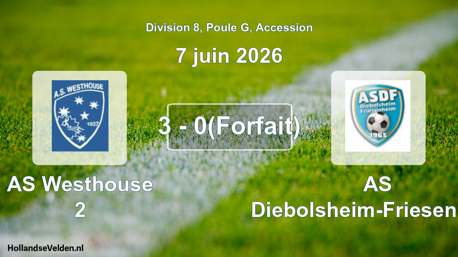 Gespeelde wedstrijd: AS Westhouse 2 - AS Diebolsheim-Friesenheim 3 - 0(Forfait) (7 juni 2026)