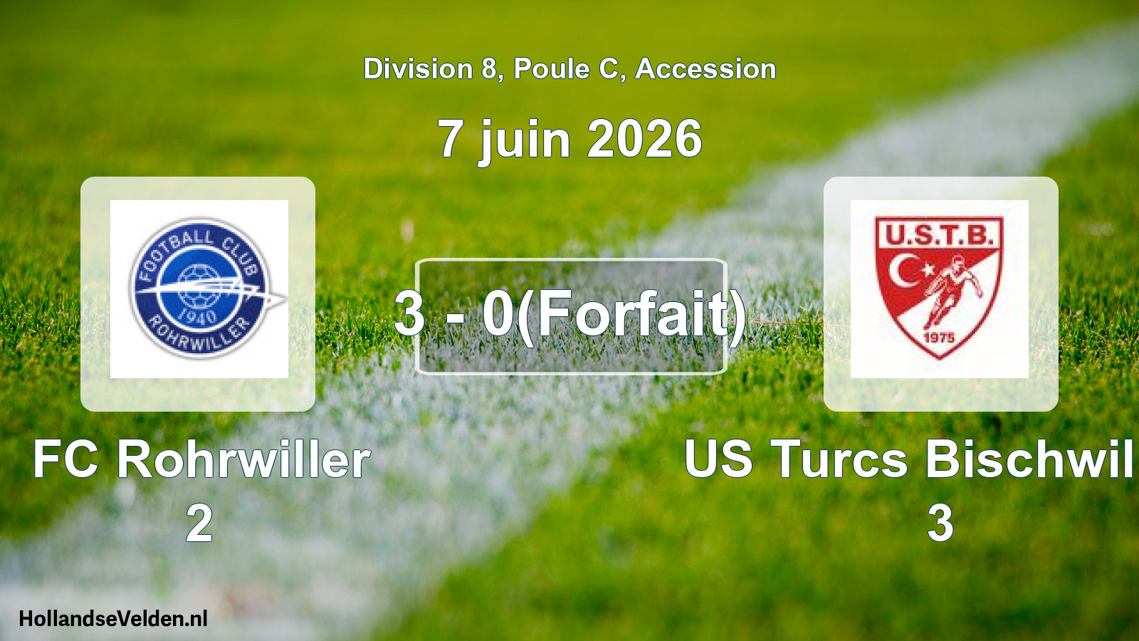 Gespeelde wedstrijd: FC Rohrwiller 2 - US Turcs Bischwiller 3 3 - 0(Forfait) (7 juni 2026)