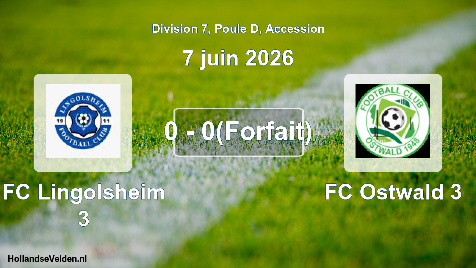 Gespeelde wedstrijd: FC Lingolsheim 3 - FC Ostwald 3 0 - 0(Forfait) (7 juni 2026)