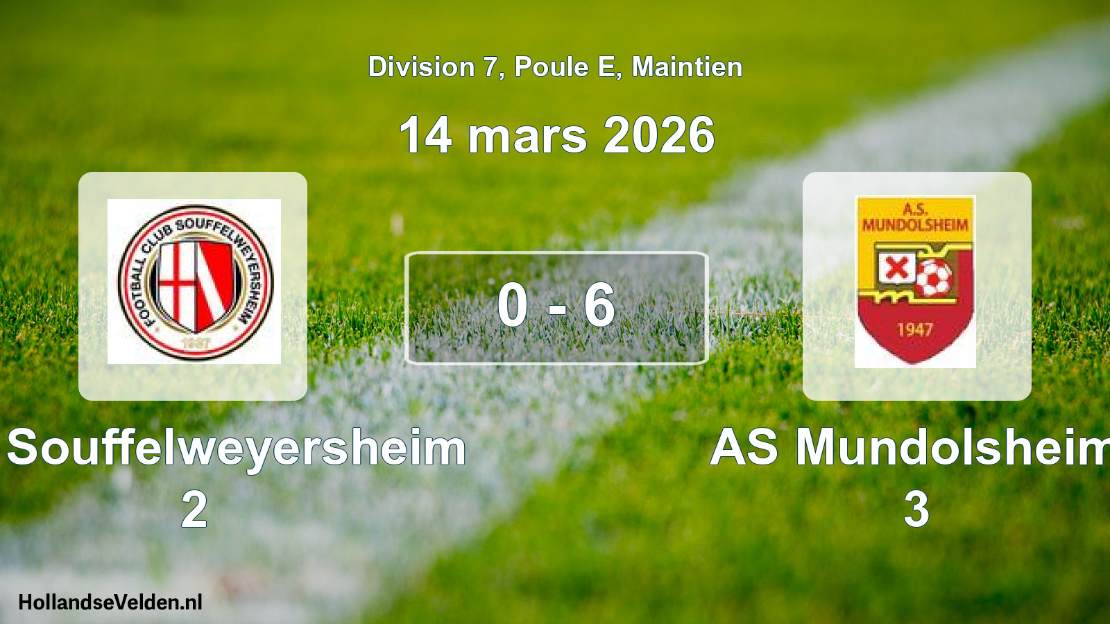 Gespeelde wedstrijd: FC Souffelweyersheim 2 - AS Mundolsheim 3 0 - 6 (14 maart 2026)