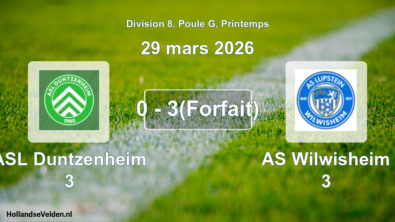 Gespeelde wedstrijd: ASL Duntzenheim 3 - AS Wilwisheim 3 0 - 3(Forfait) (29 maart 2026)