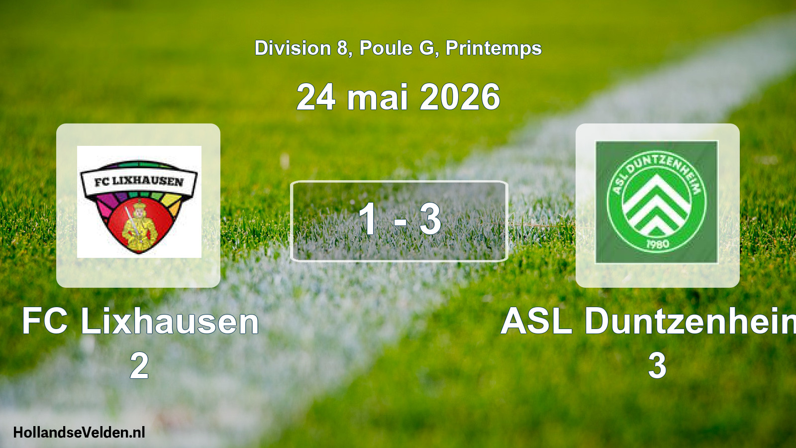 Gespeelde wedstrijd: FC Lixhausen 2 - ASL Duntzenheim 3 1 - 3 (24 mei 2026)