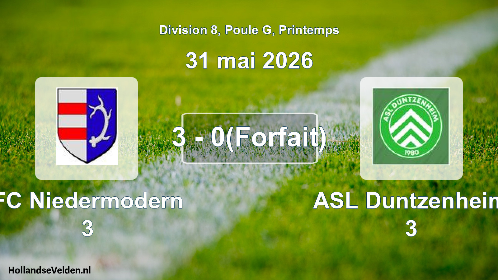 Gespeelde wedstrijd: FC Niedermodern 3 - ASL Duntzenheim 3 3 - 0(Forfait) (31 mei 2026)