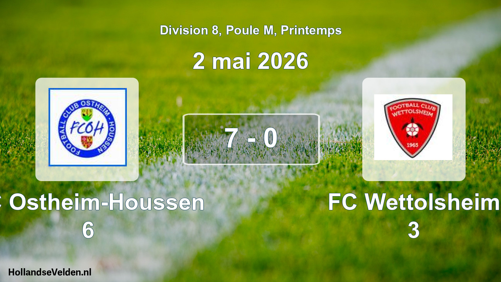 Gespeelde wedstrijd: FC Ostheim-Houssen 6 - FC Wettolsheim 3 7 - 0 (2 mei 2026)
