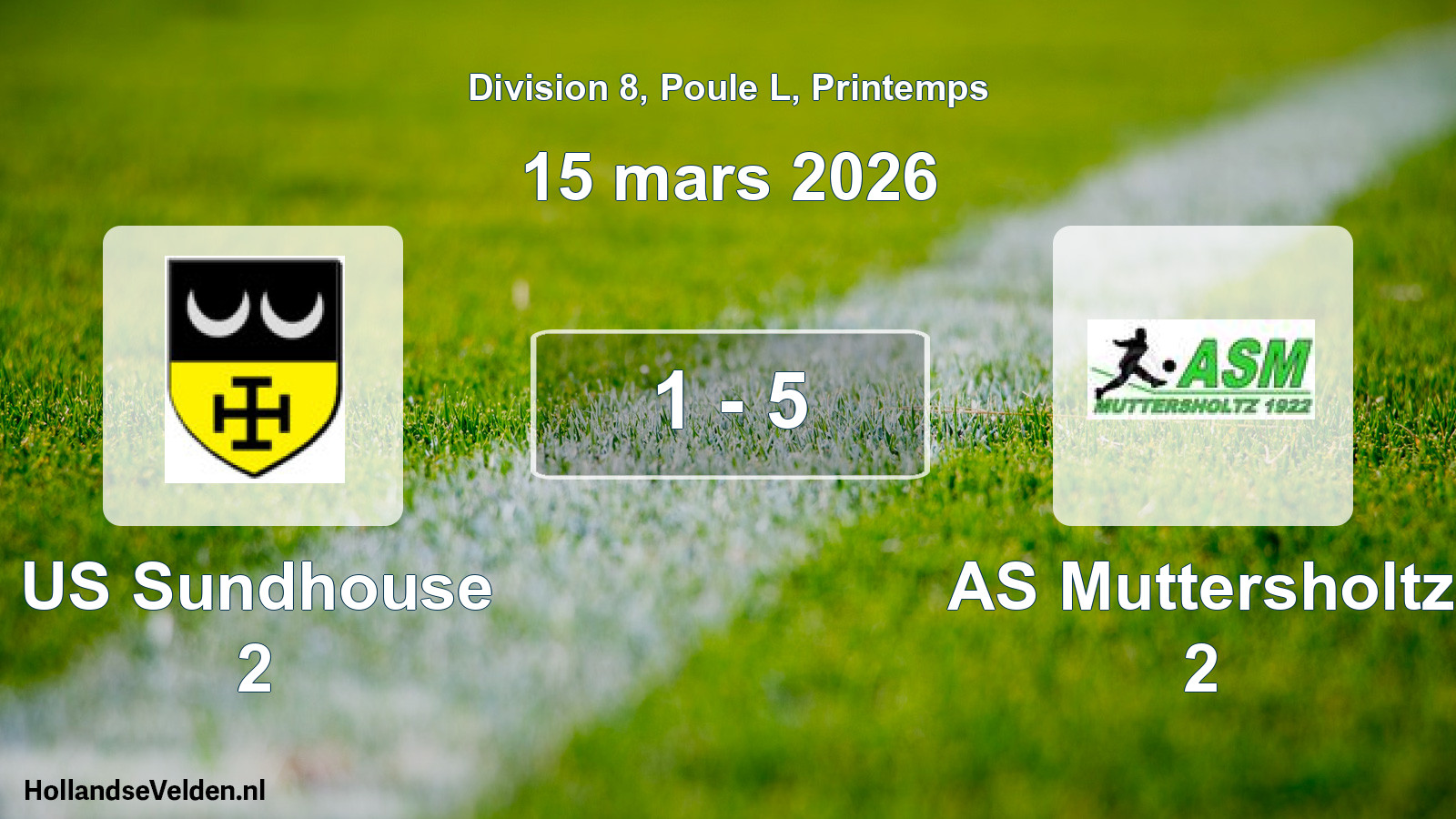 Gespeelde wedstrijd: US Sundhouse 2 - AS Muttersholtz 2 1 - 5 (15 maart 2026)