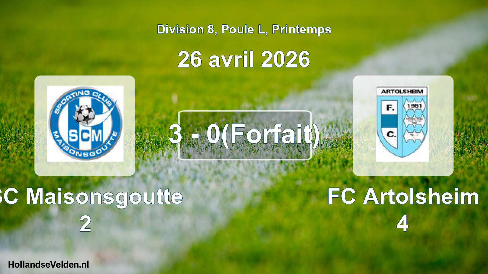 Gespeelde wedstrijd: SC Maisonsgoutte 2 - FC Artolsheim 4 3 - 0(Forfait) (26 april 2026)