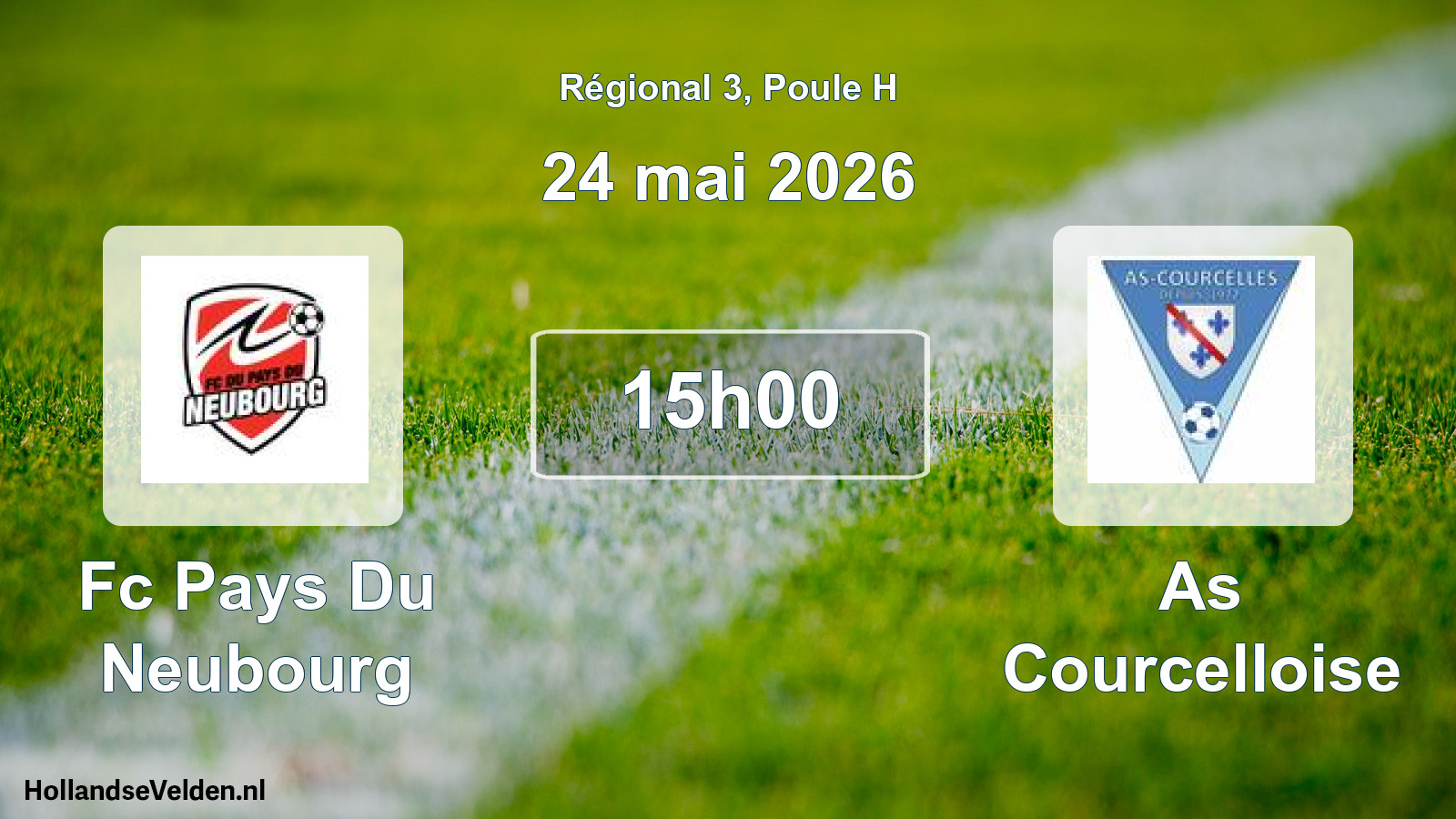 Geplande wedstrijd: Fc Pays Du Neubourg - As Courcelloise (24 mai 2026)