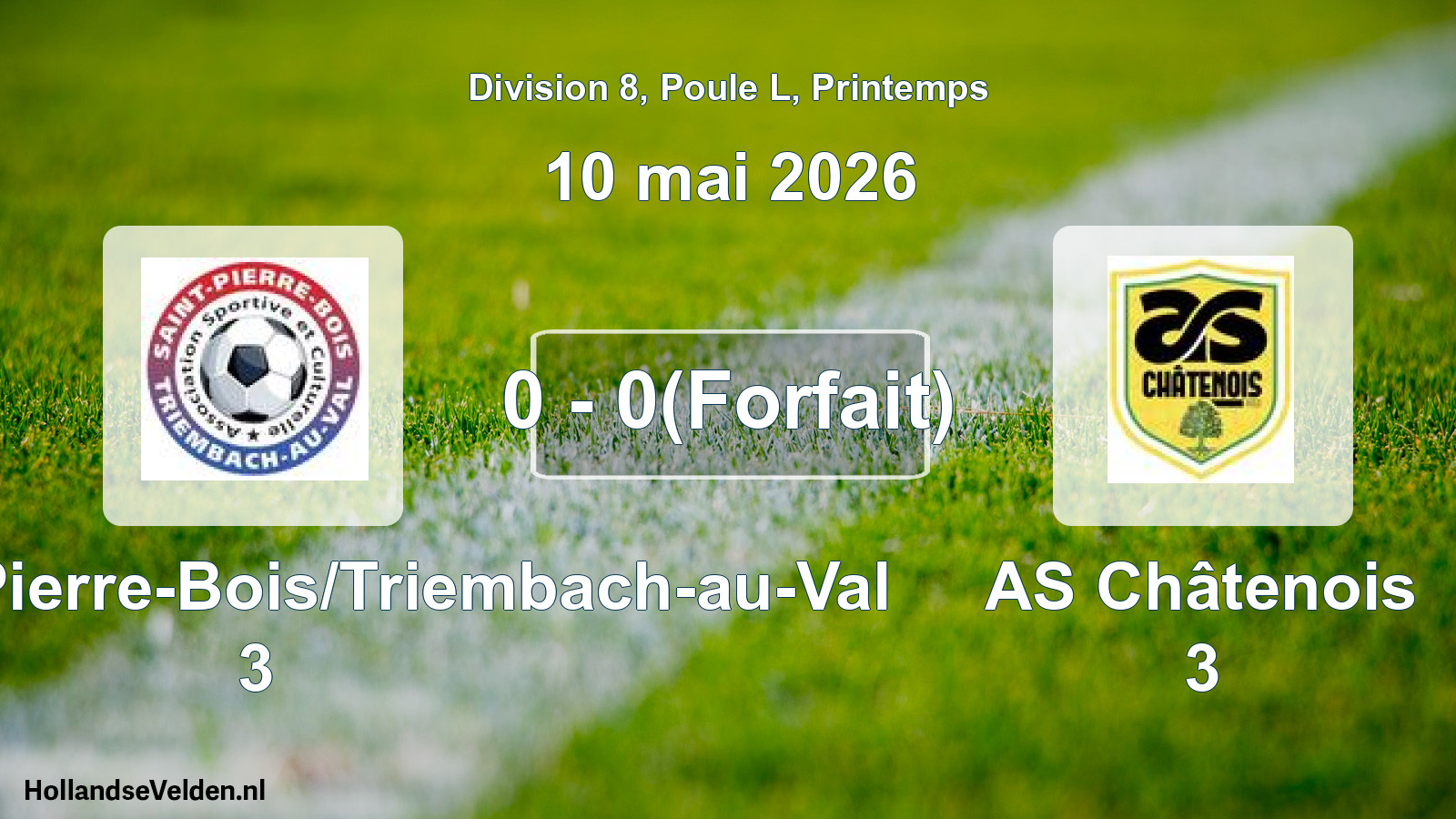 Match joué: ASC Saint-Pierre-Bois/Triembach-au-Val 3 - AS Châtenois 3 0 - 0(Forfait) (10 mai 2026)