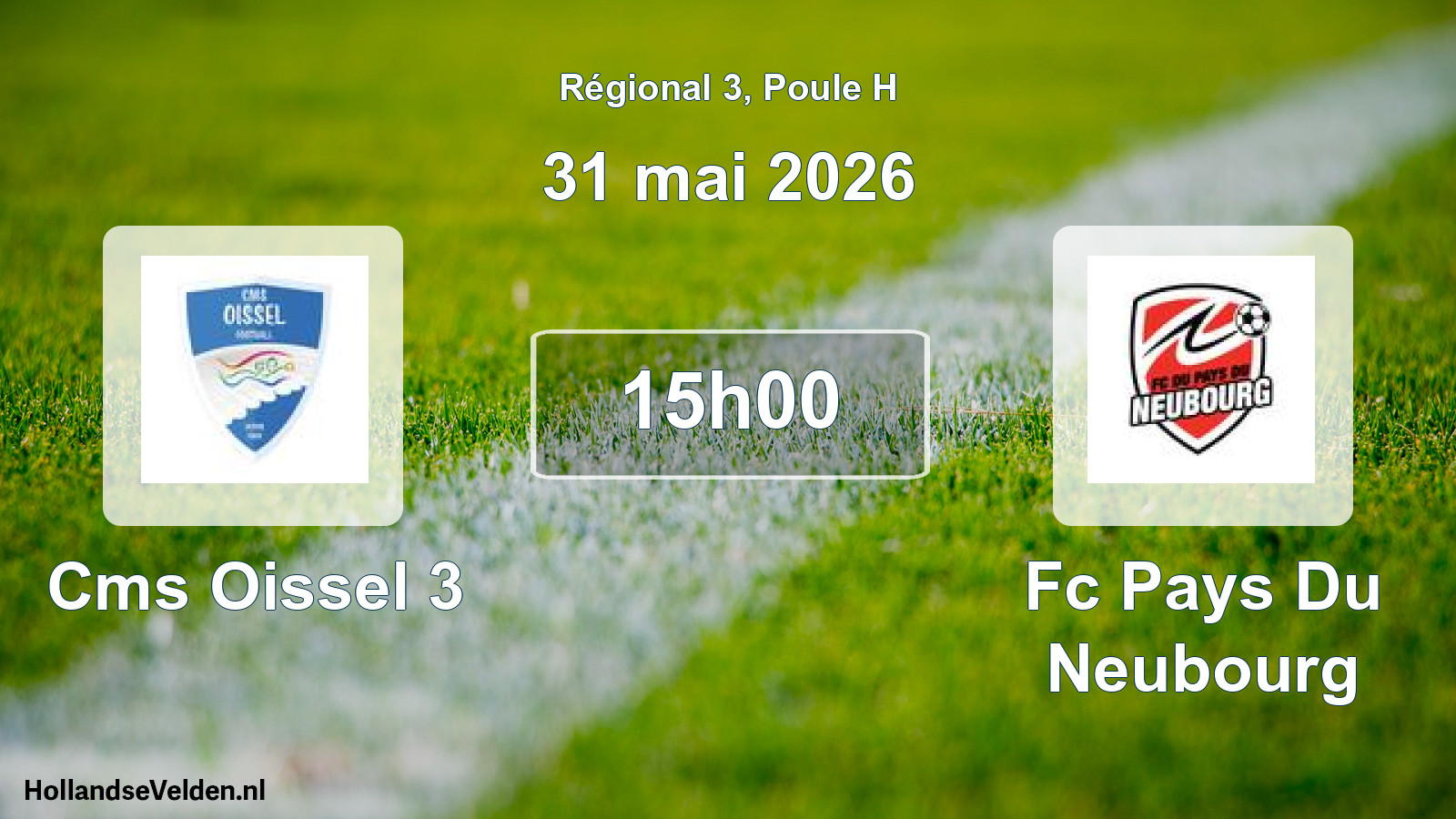 Geplande wedstrijd: Cms Oissel 3 - Fc Pays Du Neubourg (31 mai 2026)