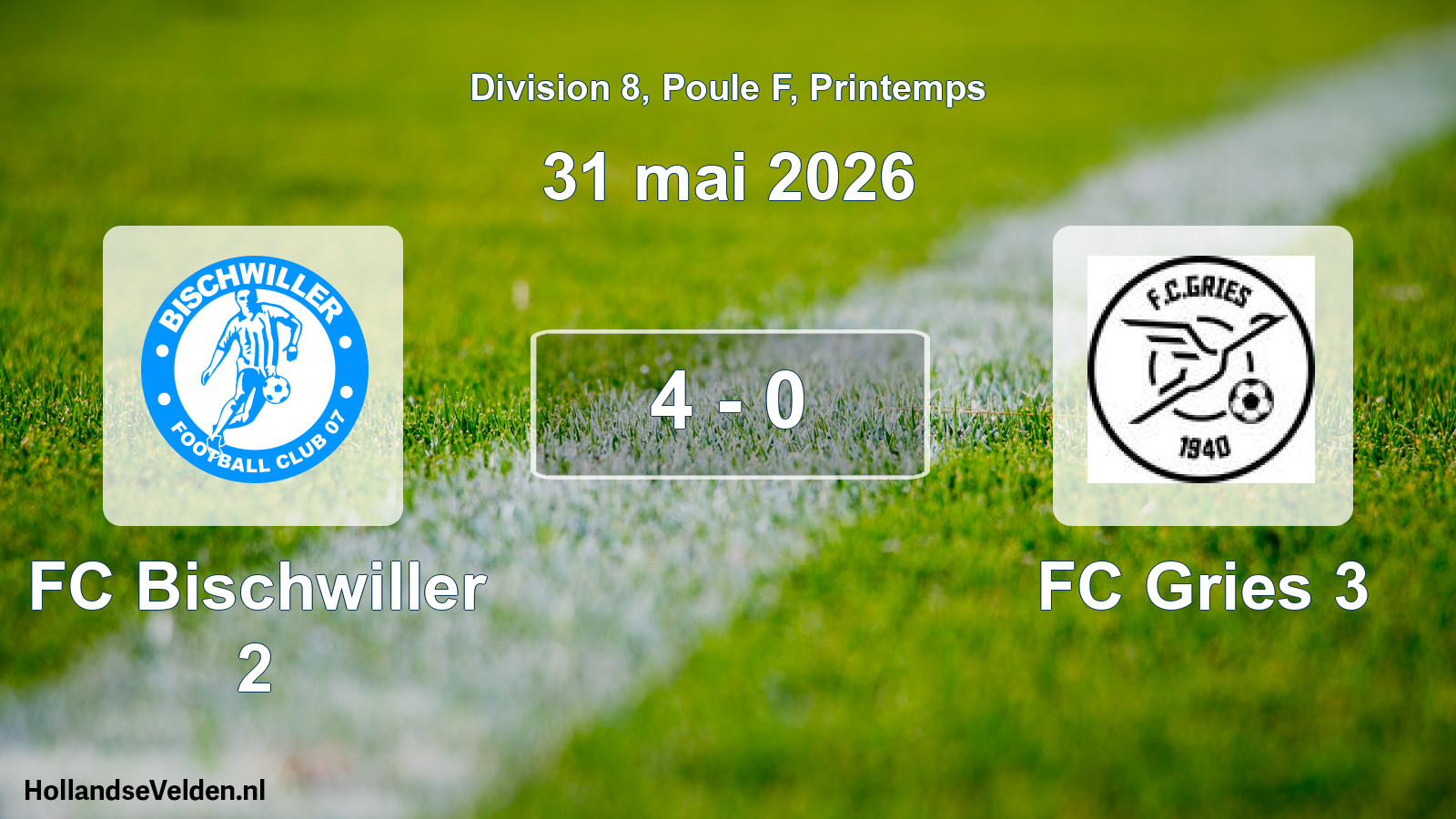 Gespeelde wedstrijd: FC Bischwiller 2 - FC Gries 3 4 - 0 (31 mei 2026)