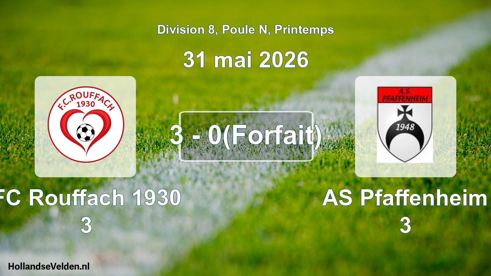 Gespeelde wedstrijd: FC Rouffach 1930 3 - AS Pfaffenheim 3 3 - 0(Forfait) (31 mei 2026)