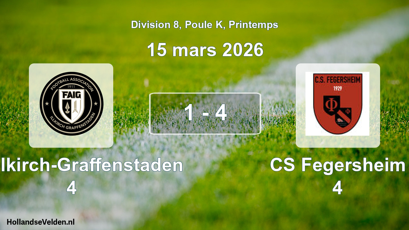 Gespeelde wedstrijd: FA Illkirch-Graffenstaden 4 - CS Fegersheim 4 1 - 4 (15 maart 2026)
