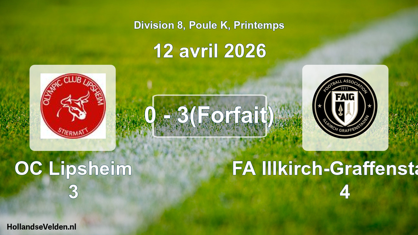 Gespeelde wedstrijd: OC Lipsheim 3 - FA Illkirch-Graffenstaden 4 0 - 3(Forfait) (12 april 2026)