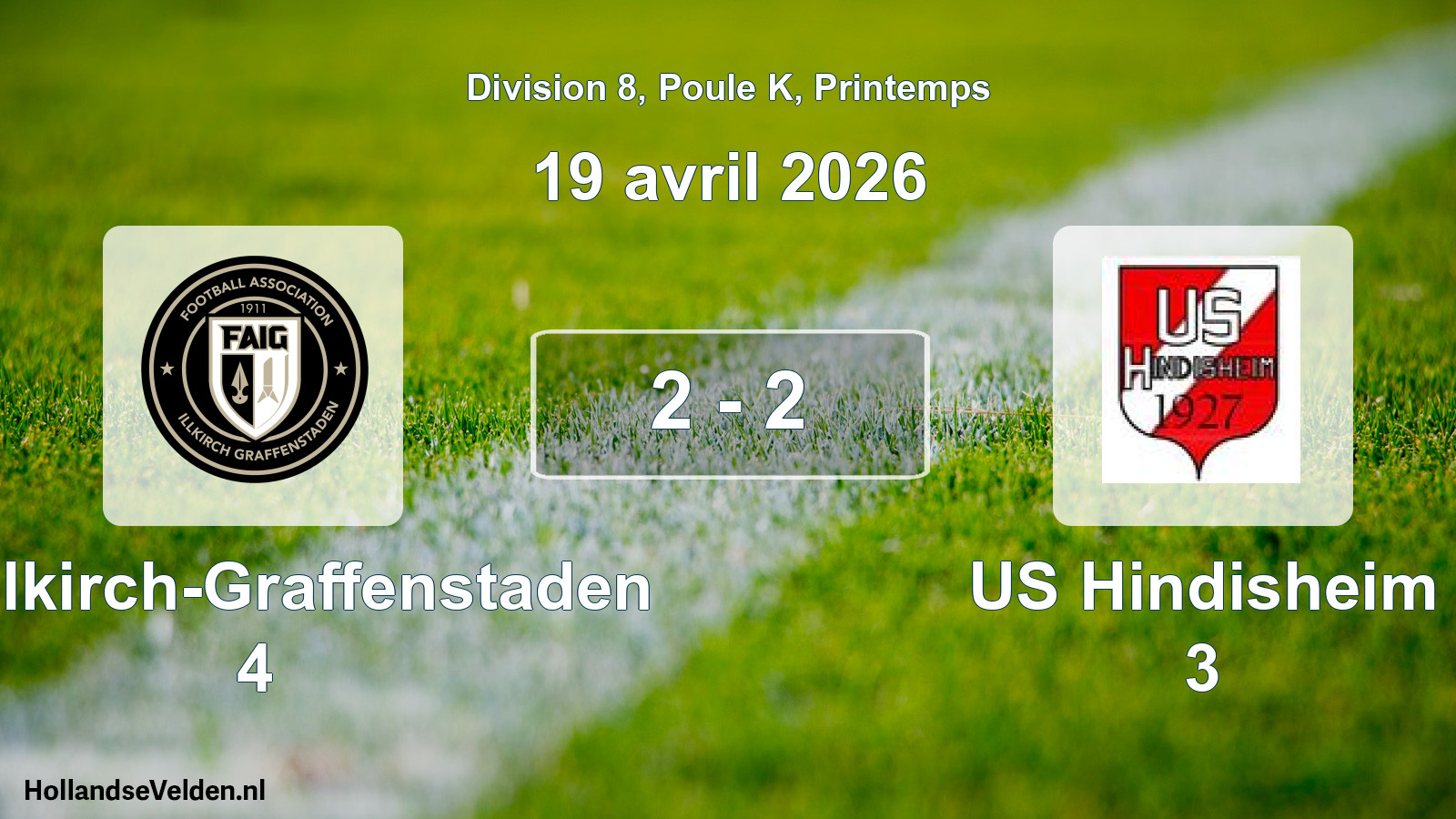 Gespeelde wedstrijd: FA Illkirch-Graffenstaden 4 - US Hindisheim 3 2 - 2 (19 april 2026)