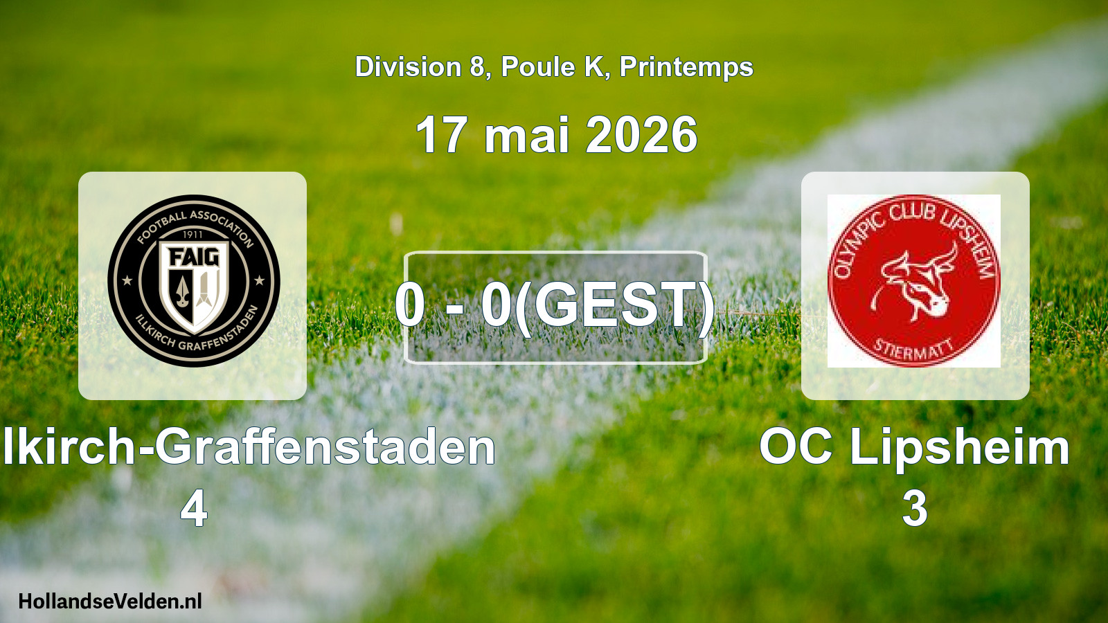 Gestaakte wedstrijd: FA Illkirch-Graffenstaden 4 - OC Lipsheim 3 (17 mei 2026)
