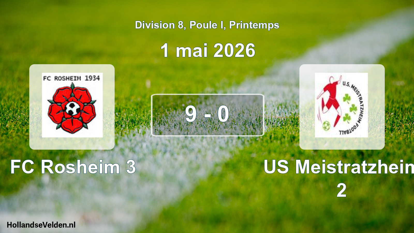 Gespeelde wedstrijd: FC Rosheim 3 - US Meistratzheim 2 9 - 0 (1 mei 2026)