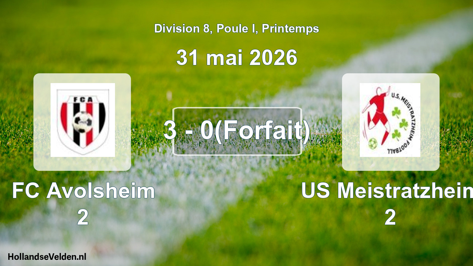 Gespeelde wedstrijd: FC Avolsheim 2 - US Meistratzheim 2 3 - 0(Forfait) (31 mei 2026)