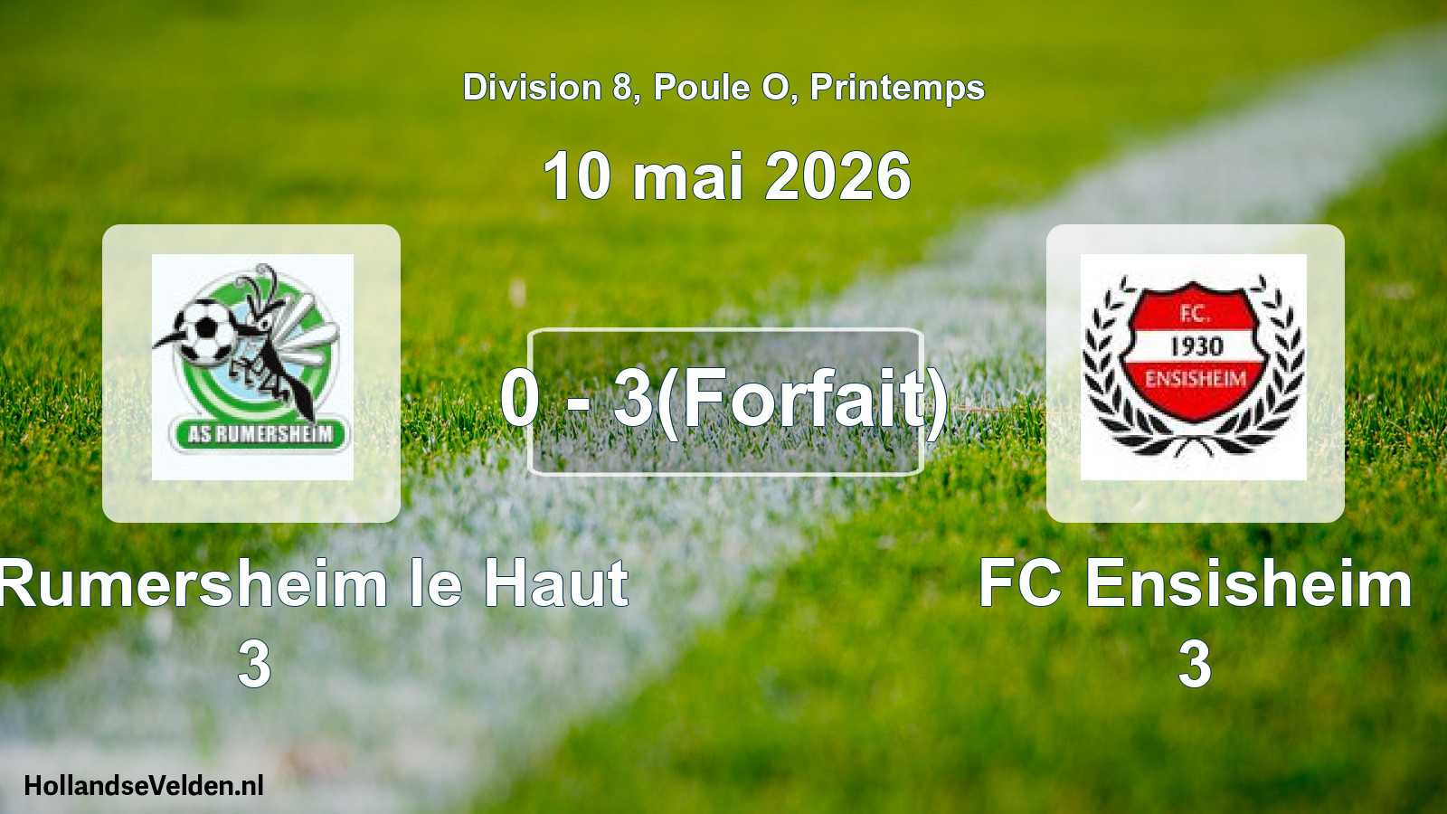 Gespeelde wedstrijd: AS Rumersheim le Haut 3 - FC Ensisheim 3 0 - 3(Forfait) (10 mei 2026)
