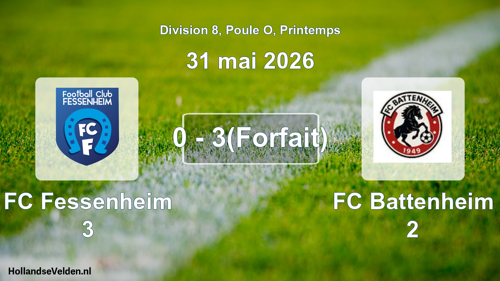 Gespeelde wedstrijd: FC Fessenheim 3 - FC Battenheim 2 0 - 3(Forfait) (31 mei 2026)