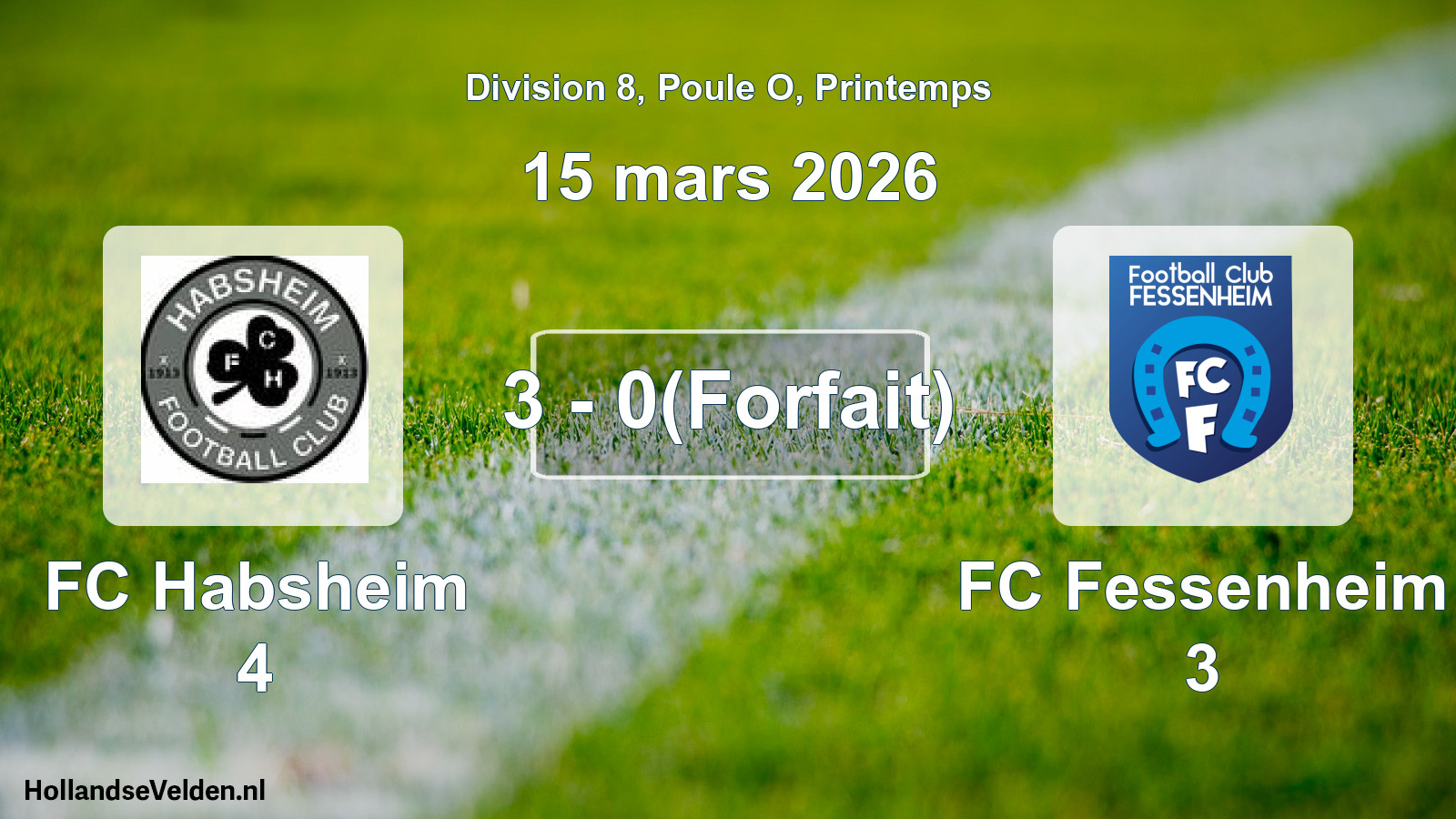 Gespeelde wedstrijd: FC Habsheim 4 - FC Fessenheim 3 3 - 0(Forfait) (15 maart 2026)