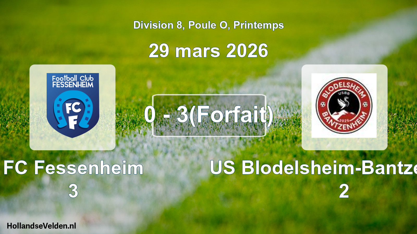Gespeelde wedstrijd: FC Fessenheim 3 - US Blodelsheim-Bantzenheim 2 0 - 3(Forfait) (29 maart 2026)