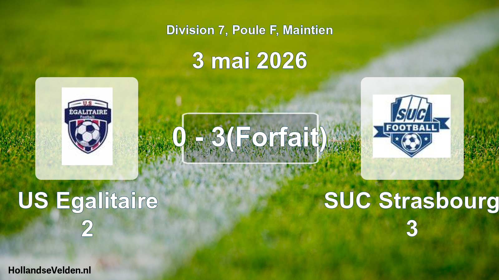 Gespeelde wedstrijd: US Egalitaire 2 - SUC Strasbourg 3 0 - 3(Forfait) (3 mei 2026)