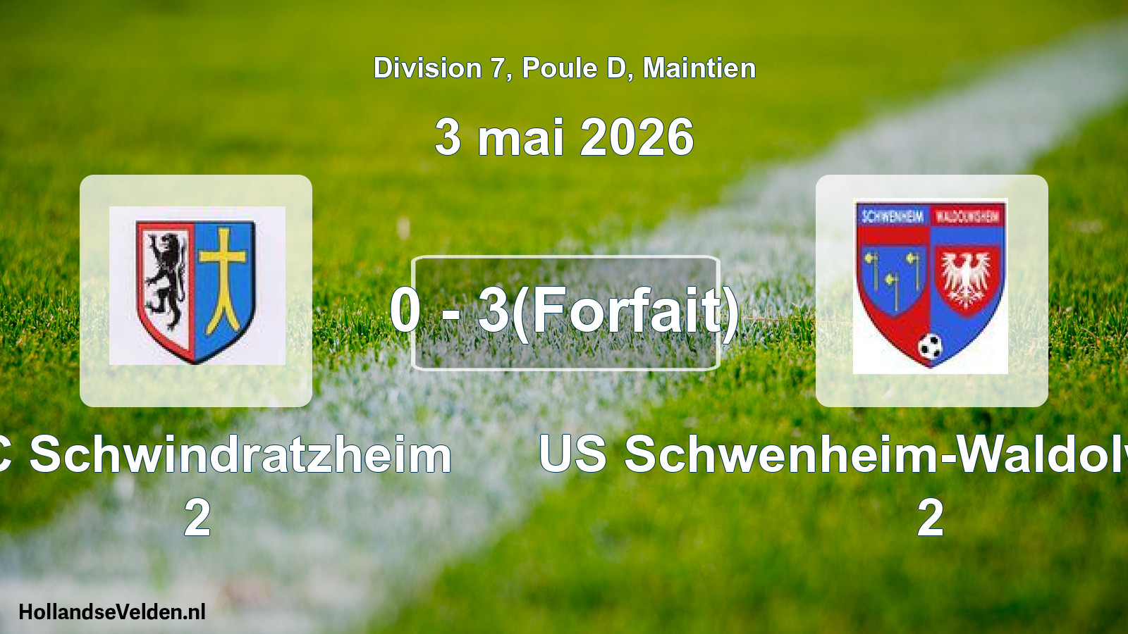 Gespeelde wedstrijd: FC Schwindratzheim 2 - US Schwenheim-Waldolwisheim 2 0 - 3(Forfait) (3 mei 2026)