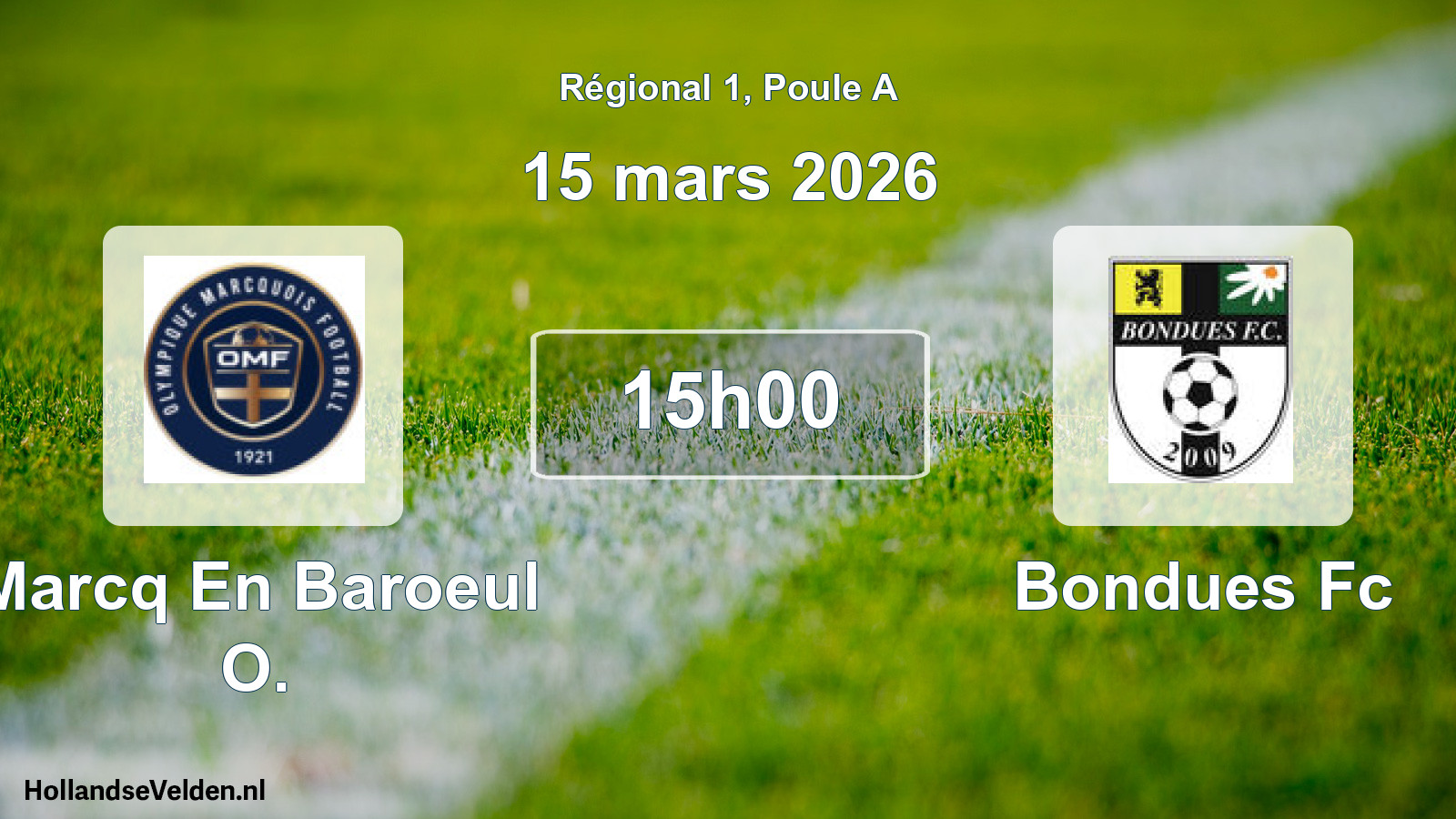 Scheduled Match: Marcq En Baroeul O. - Bondues Fc (15 March 2026)