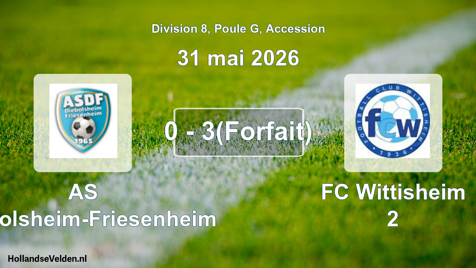 Gespeelde wedstrijd: AS Diebolsheim-Friesenheim - FC Wittisheim 2 0 - 3(Forfait) (31 mei 2026)