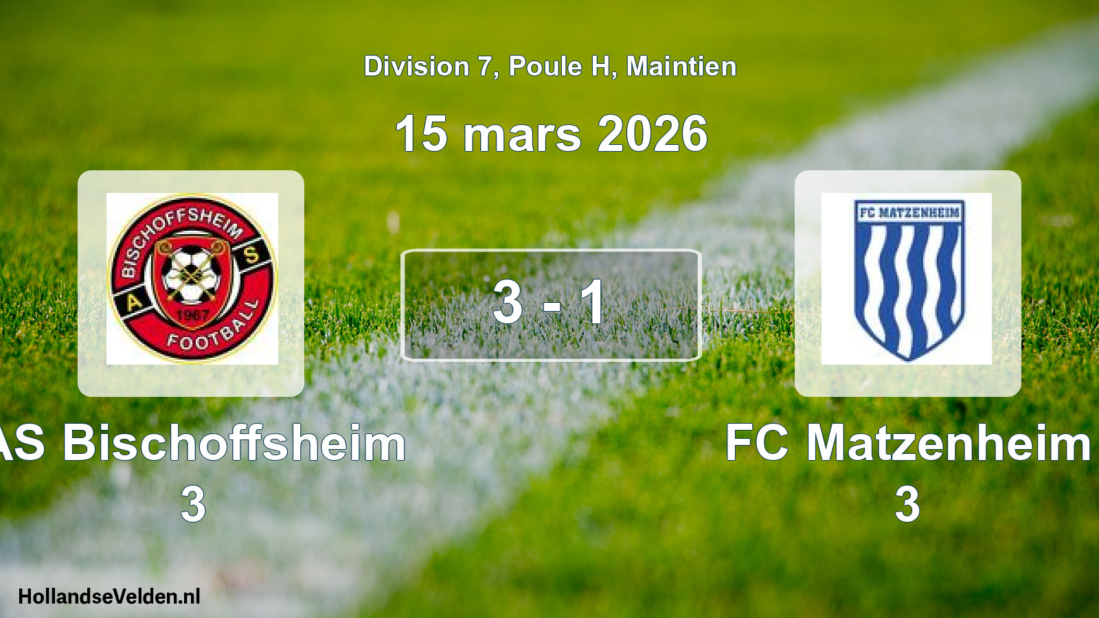 Gespeelde wedstrijd: AS Bischoffsheim 3 - FC Matzenheim 3 3 - 1 (15 maart 2026)