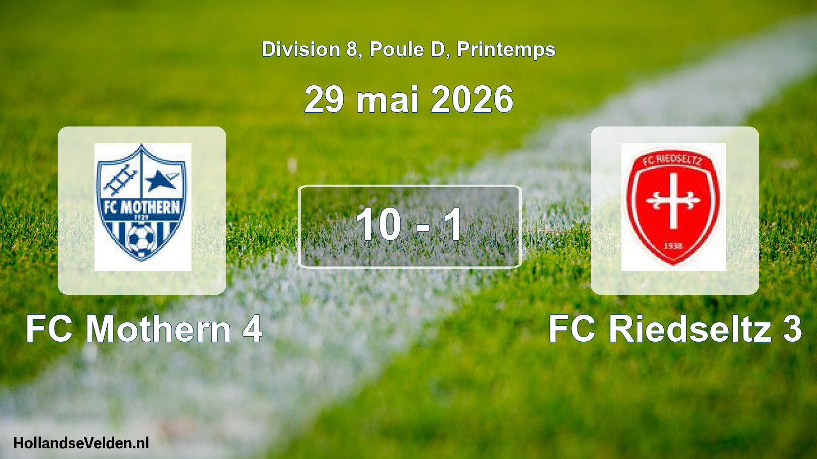 Gespeelde wedstrijd: FC Mothern 4 - FC Riedseltz 3 10 - 1 (29 mei 2026)