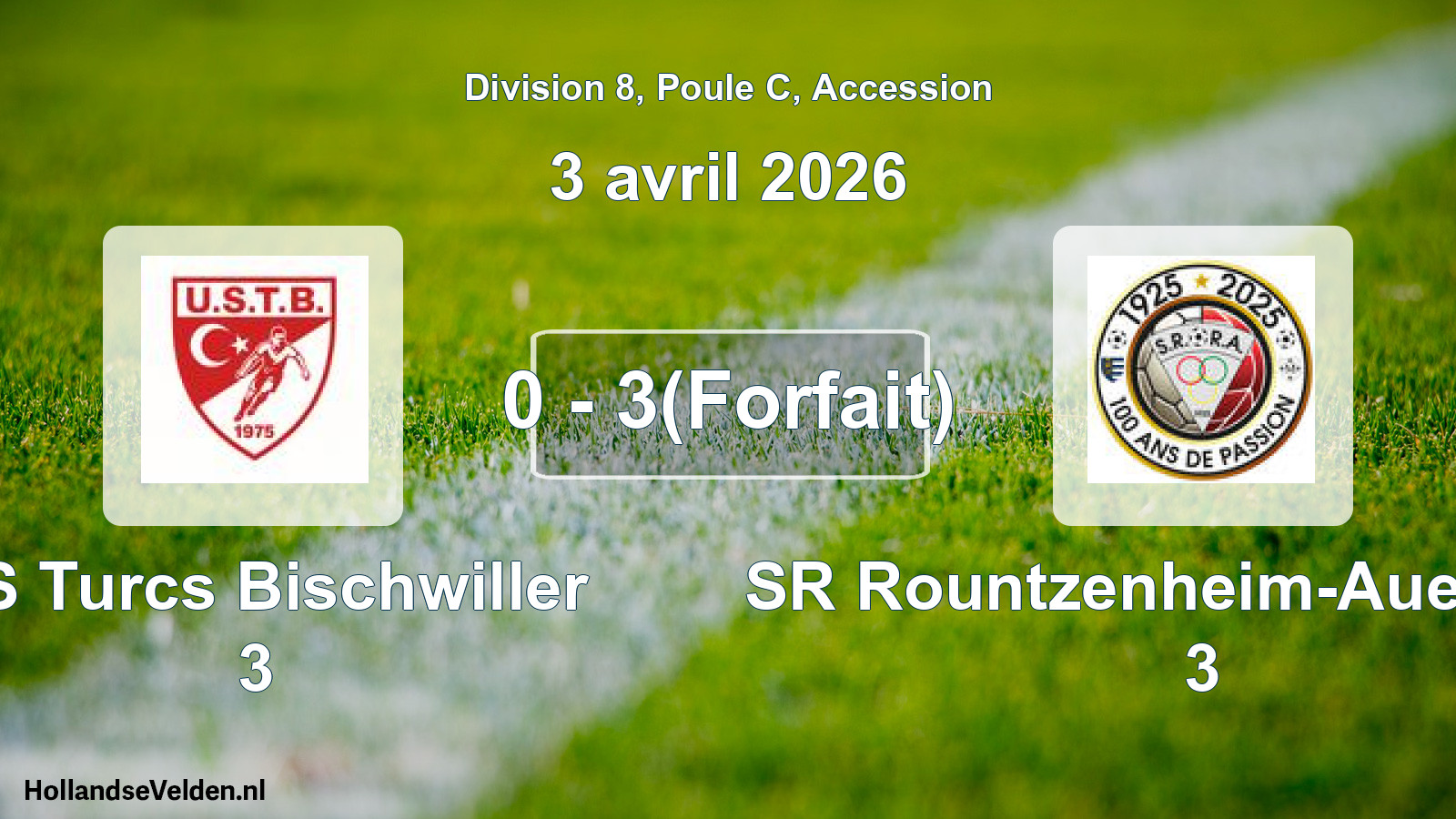 Gespeelde wedstrijd: US Turcs Bischwiller 3 - SR Rountzenheim-Auenheim 3 0 - 3(Forfait) (3 april 2026)