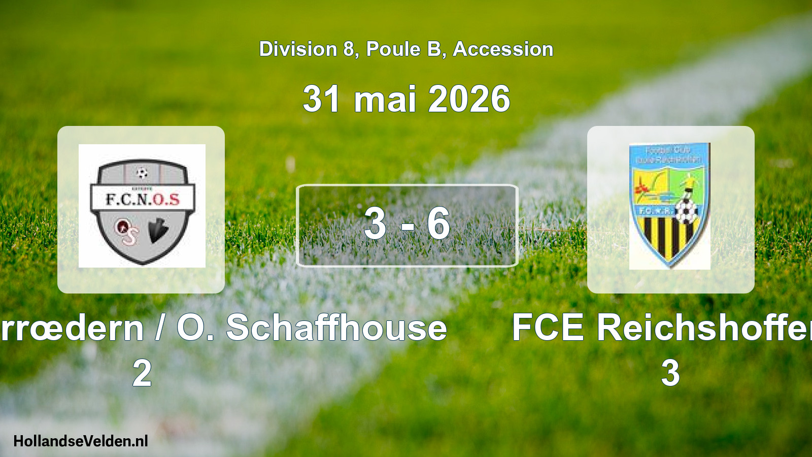 Gespeelde wedstrijd: FC Niederrœdern / O. Schaffhouse 2 - FCE Reichshoffen 3 3 - 6 (31 mei 2026)