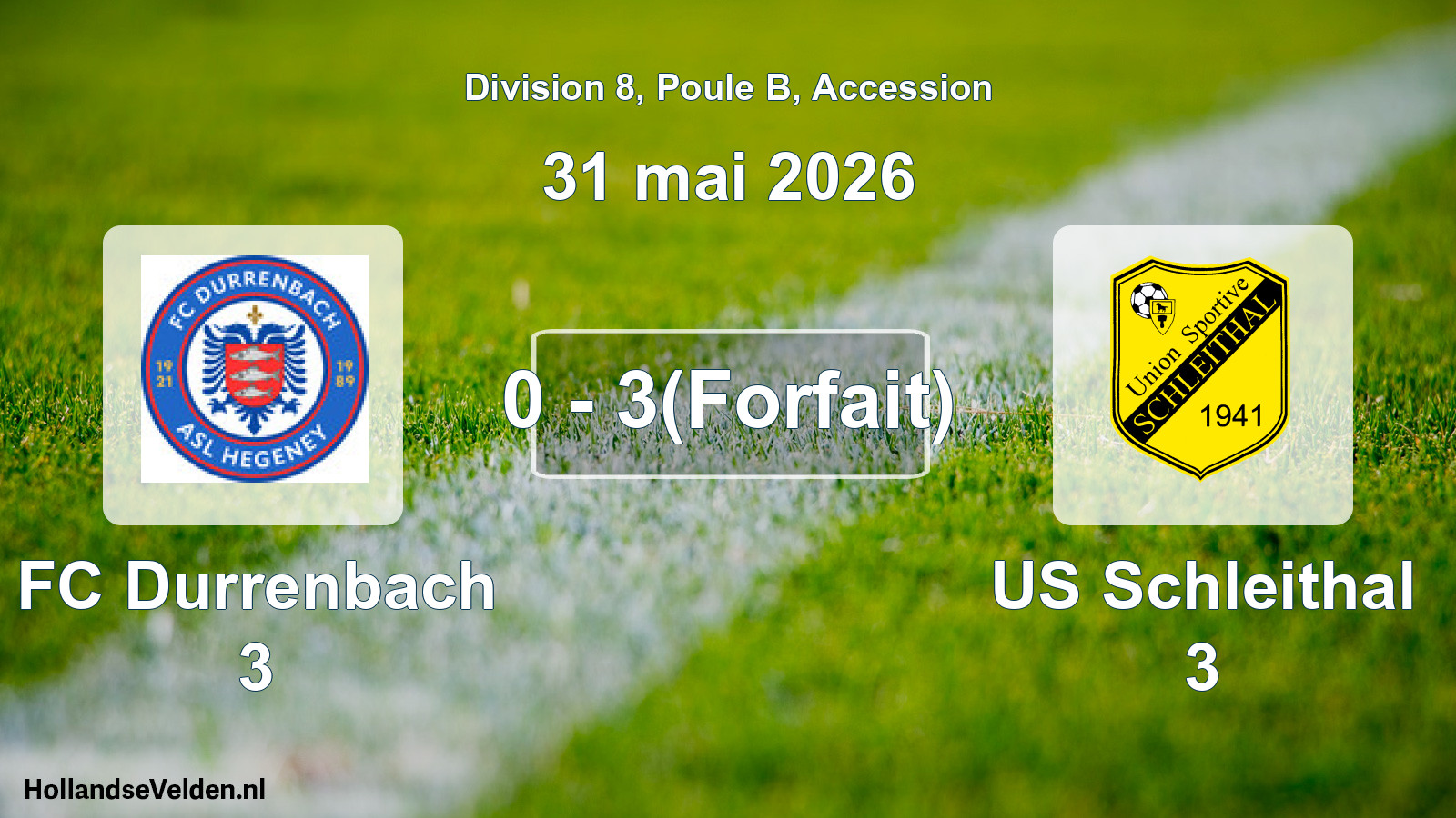 Gespeelde wedstrijd: FC Durrenbach 3 - US Schleithal 3 0 - 3(Forfait) (31 mei 2026)