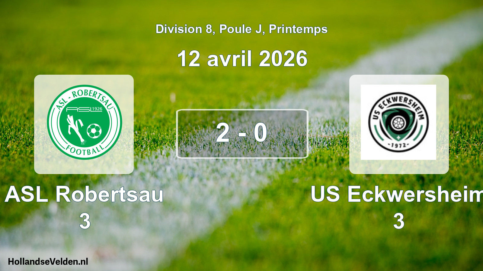 Gespeelde wedstrijd: ASL Robertsau 3 - US Eckwersheim 3 2 - 0 (12 april 2026)