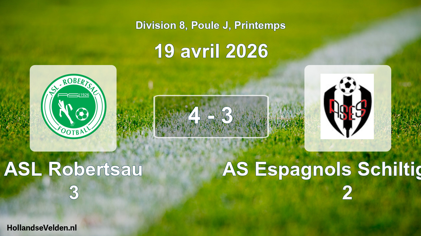 Gespeelde wedstrijd: ASL Robertsau 3 - AS Espagnols Schiltigheim 2 4 - 3 (19 april 2026)