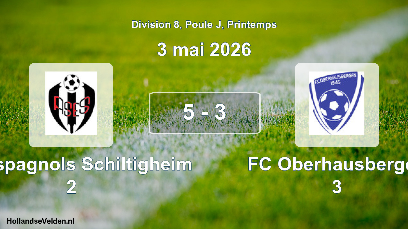 Gespeelde wedstrijd: AS Espagnols Schiltigheim 2 - FC Oberhausbergen 3 5 - 3 (3 mei 2026)