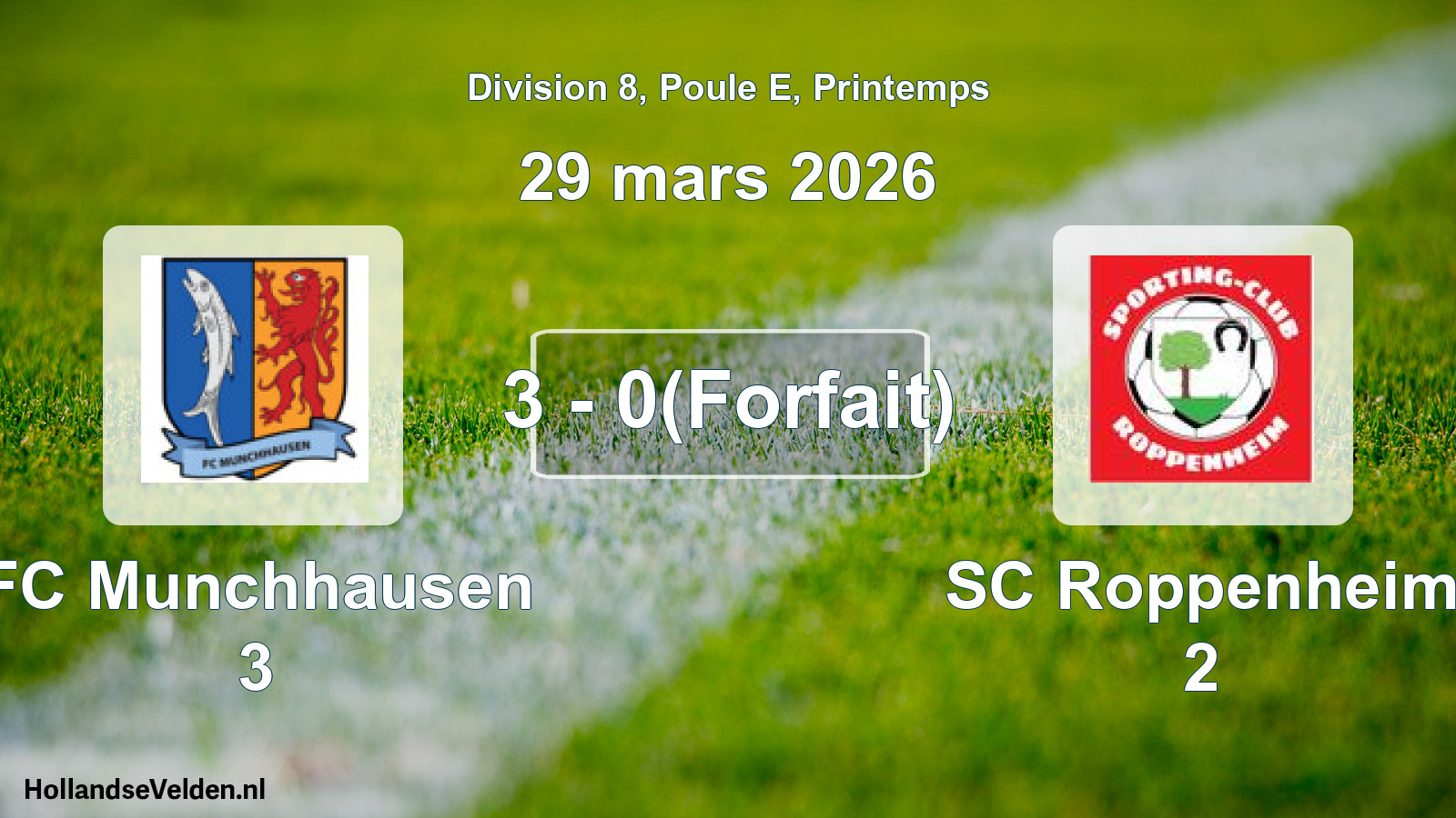 Gespeelde wedstrijd: FC Munchhausen 3 - SC Roppenheim 2 3 - 0(Forfait) (29 maart 2026)
