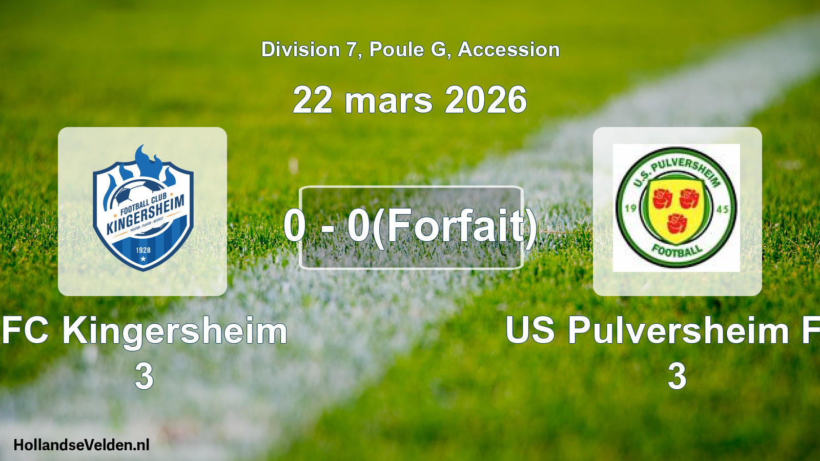 Gespeelde wedstrijd: FC Kingersheim 3 - US Pulversheim FC 3 0 - 0(Forfait) (22 maart 2026)
