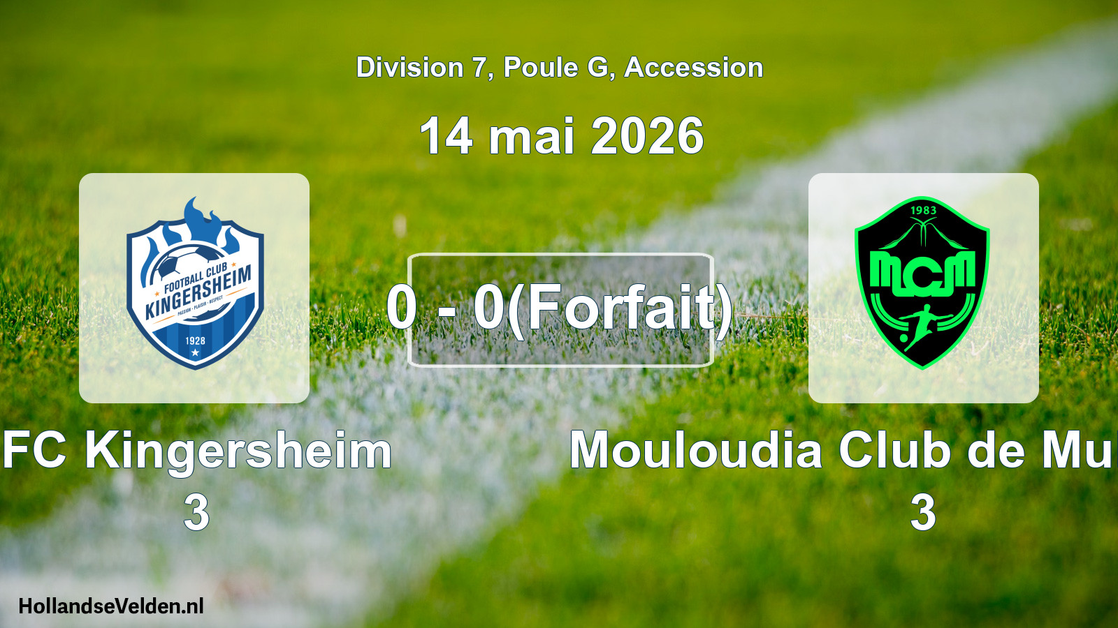 Gespeelde wedstrijd: FC Kingersheim 3 - Mouloudia Club de Mulhouse 3 0 - 0(Forfait) (14 mei 2026)
