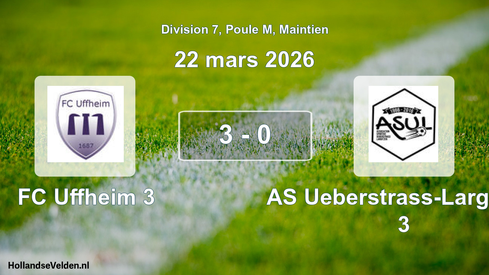 Gespeelde wedstrijd: FC Uffheim 3 - AS Ueberstrass-Largitzen 3 3 - 0 (22 maart 2026)